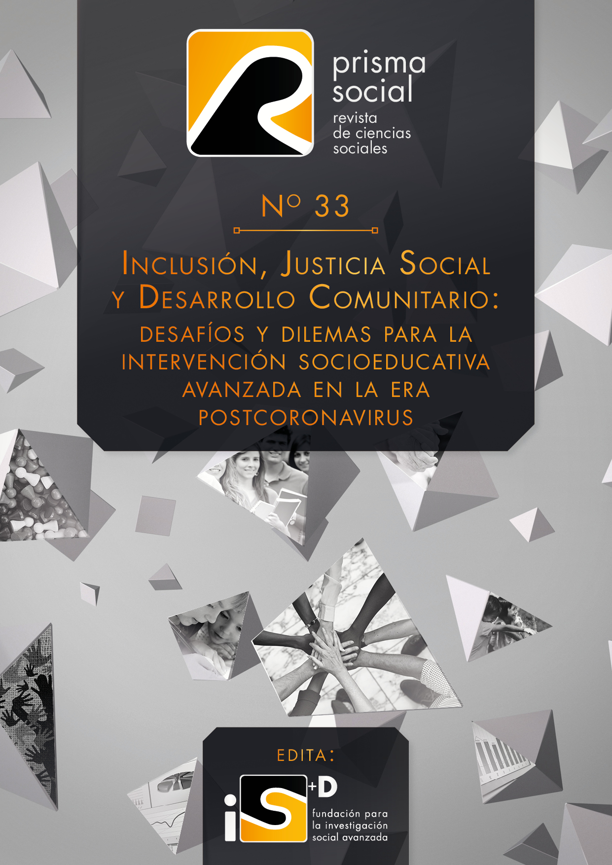 					Ver Núm. 33 (2021): Inclusión, Justicia Social  y Desarrollo Comunitario:  Desafíos y dilemas para la intervención  socioeducativa avanzada en la era postcoronavirus
				